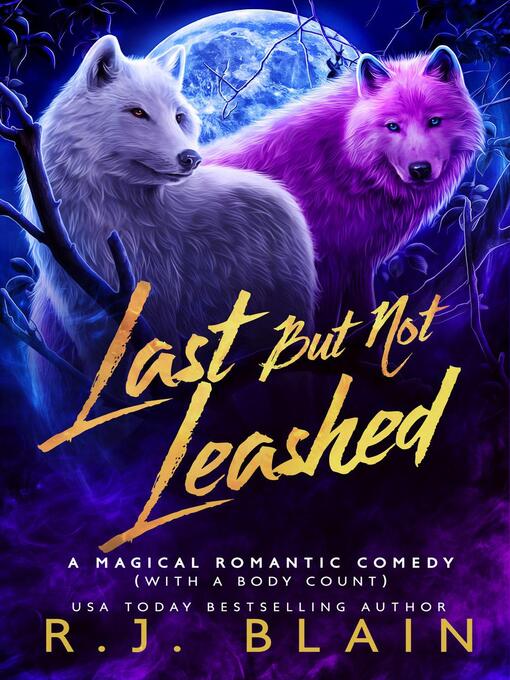 Title details for Last but not Leashed by R.J. Blain - Available